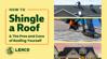 How To Shingle A Roof & The Pros and Cons of Roofing Yourself